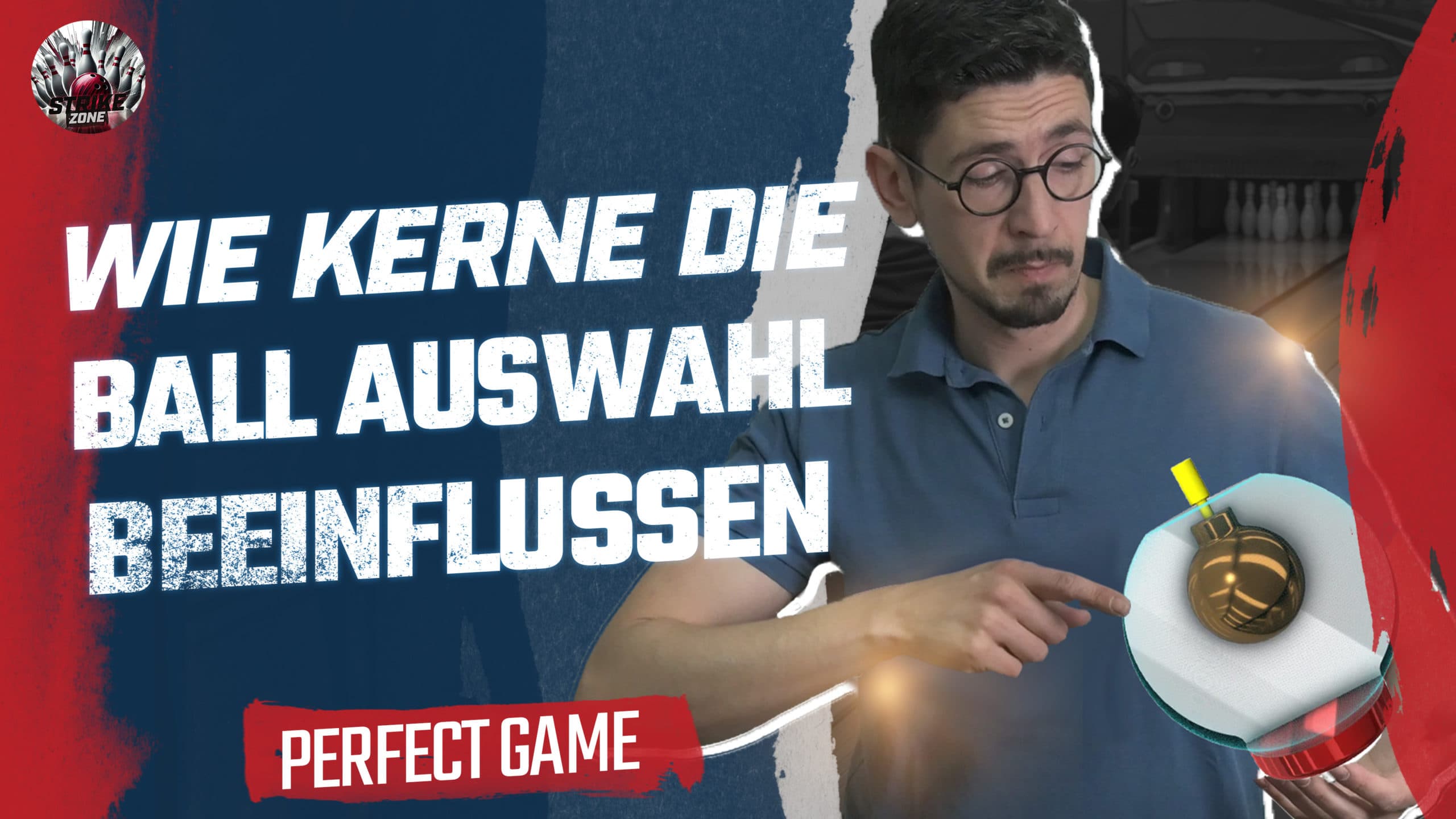 Strike Zone – Bowling Ball Auswahl Kerne